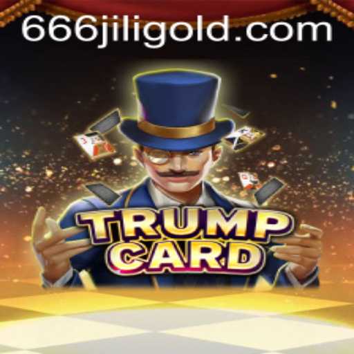 TrumpCard: A Thrilling New Game Experience with '666 Jili' Feature
